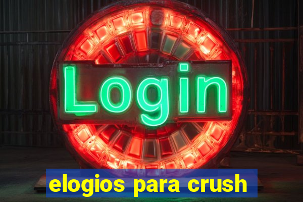 elogios para crush